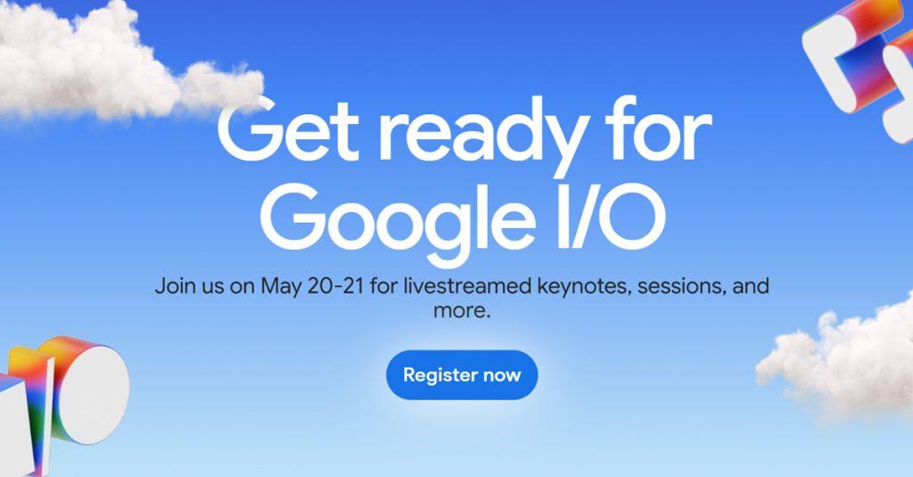 Google宣布，2025年的I/O開發者大會將於5月20日和21日舉行。